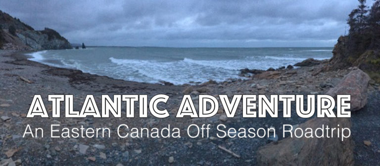 Travel: Atlantic Canada Road Trip