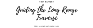 Trip Report: Long Range Traverse