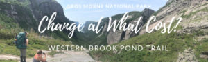 Gros Morne National Park's Western Brook Pond - Change at What Cost?