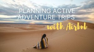 Planning Active Adventure Trips with Airbnb