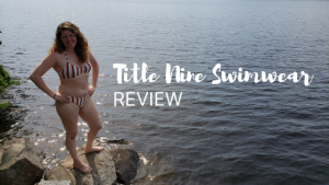 Gear Review: Title Nine Swimwear